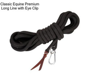 Classic Equine Premium Long Line with Eye Clip