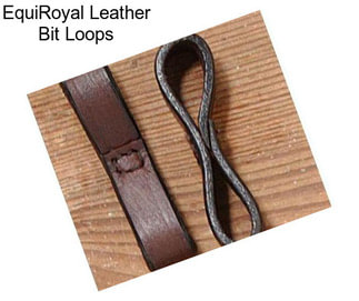 EquiRoyal Leather Bit Loops