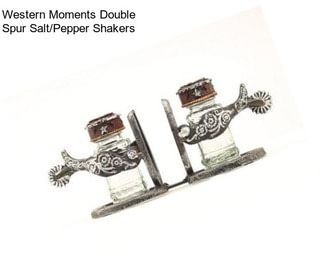 Western Moments Double Spur Salt/Pepper Shakers