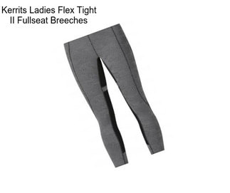 Kerrits Ladies Flex Tight II Fullseat Breeches