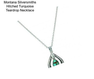 Montana Silversmiths Hitched Turquoise Teardrop Necklace