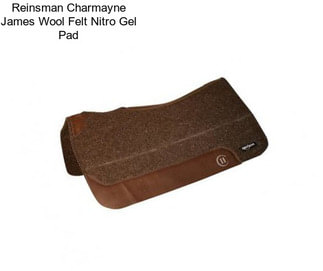 Reinsman Charmayne James Wool Felt Nitro Gel Pad