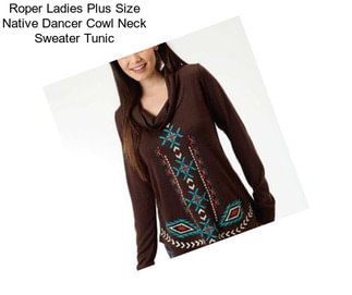 Roper Ladies Plus Size Native Dancer Cowl Neck Sweater Tunic
