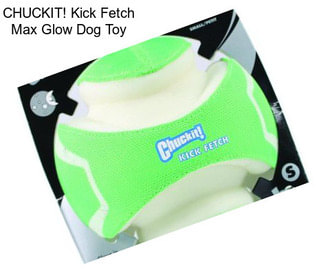 CHUCKIT! Kick Fetch Max Glow Dog Toy