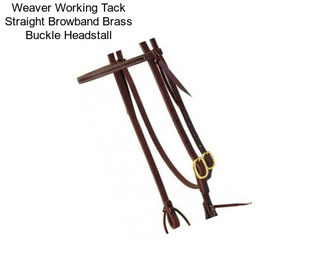 Weaver Working Tack Straight Browband Brass Buckle Headstall