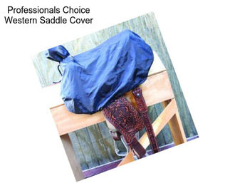 Professionals Choice Western Saddle Cover