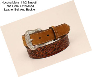 Nocona Mens 1 1/2 Smooth Tabs Floral Embossed Leather Belt And Buckle