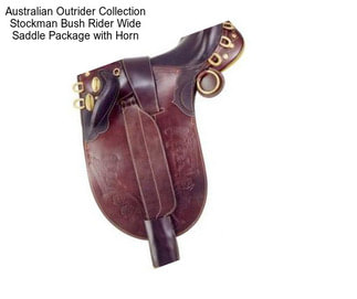 Australian Outrider Collection Stockman Bush Rider Wide Saddle Package with Horn