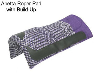 Abetta Roper Pad with Build-Up