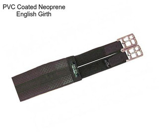 PVC Coated Neoprene English Girth