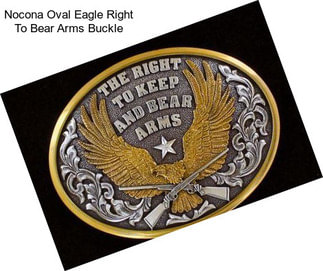 Nocona Oval Eagle Right To Bear Arms Buckle