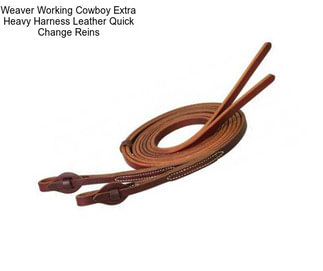 Weaver Working Cowboy Extra Heavy Harness Leather Quick Change Reins