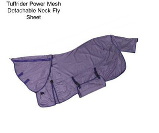 Tuffrider Power Mesh Detachable Neck Fly Sheet