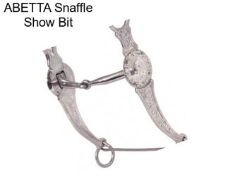 ABETTA Snaffle Show Bit