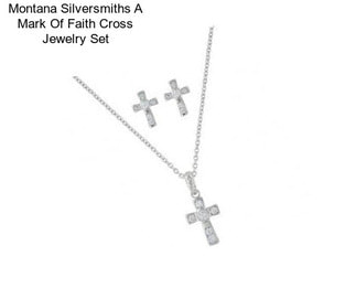 Montana Silversmiths A Mark Of Faith Cross Jewelry Set