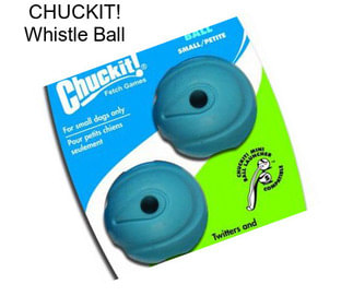 CHUCKIT! Whistle Ball