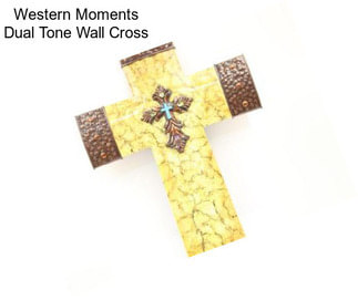 Western Moments Dual Tone Wall Cross