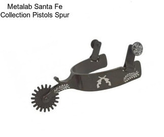 Metalab Santa Fe Collection Pistols Spur