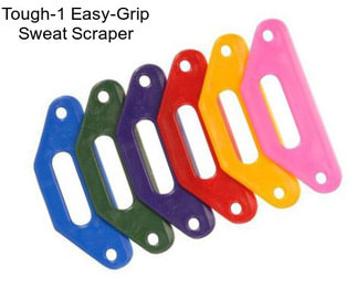 Tough-1 Easy-Grip Sweat Scraper