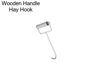 Wooden Handle Hay Hook