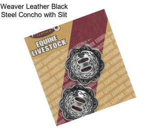 Weaver Leather Black Steel Concho with Slit