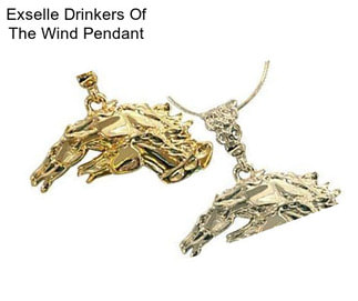 Exselle Drinkers Of The Wind Pendant