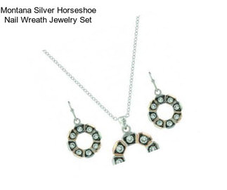 Montana Silver Horseshoe Nail Wreath Jewelry Set