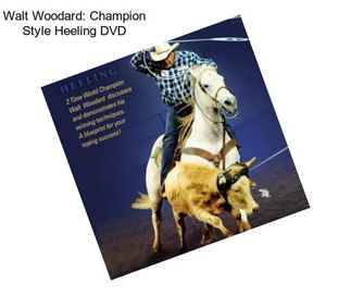 Walt Woodard: Champion Style Heeling DVD
