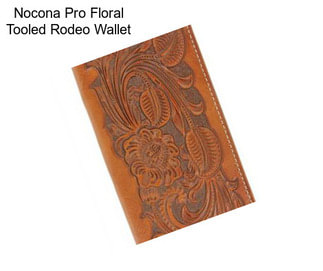 Nocona Pro Floral Tooled Rodeo Wallet