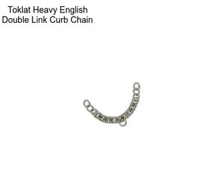 Toklat Heavy English Double Link Curb Chain