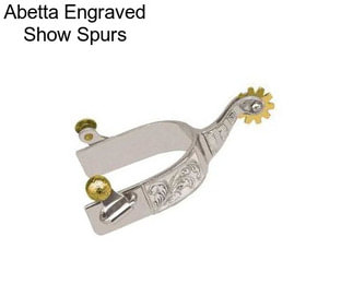 Abetta Engraved Show Spurs