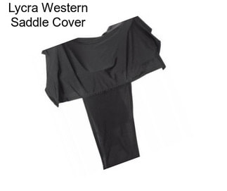 Lycra Western Saddle Cover