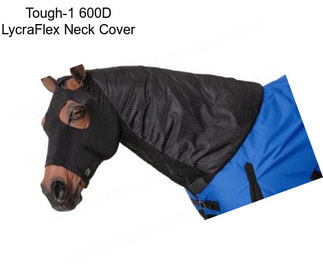 Tough-1 600D LycraFlex Neck Cover