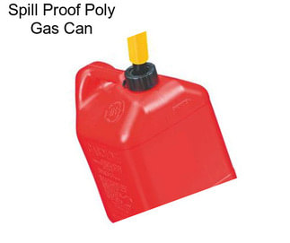 Spill Proof Poly Gas Can