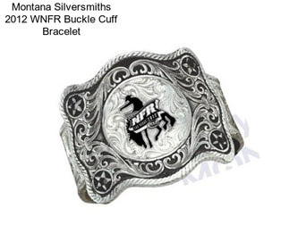 Montana Silversmiths 2012 WNFR Buckle Cuff Bracelet