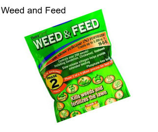 Weed and Feed