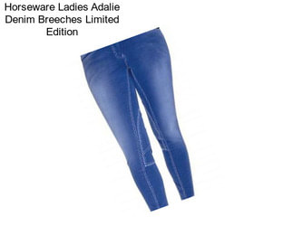 Horseware Ladies Adalie Denim Breeches Limited Edition