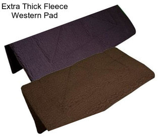 Extra Thick Fleece Western Pad