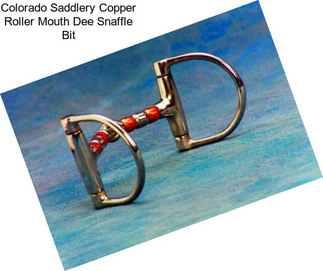 Colorado Saddlery Copper Roller Mouth Dee Snaffle Bit