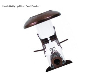 Heath Giddy Up Mixed Seed Feeder