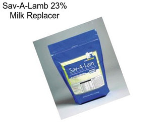 Sav-A-Lamb 23% Milk Replacer