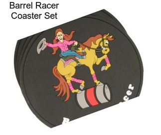 Barrel Racer Coaster Set