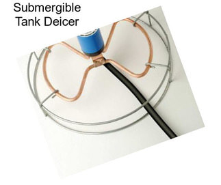 Submergible Tank Deicer