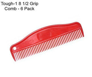 Tough-1 8 1/2 Grip Comb - 6 Pack