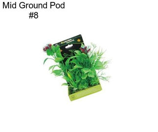 Mid Ground Pod #8