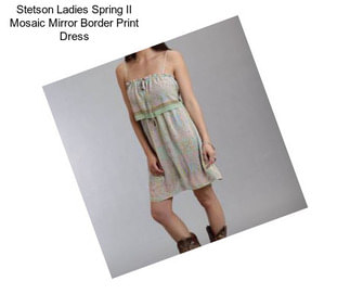 Stetson Ladies Spring II Mosaic Mirror Border Print Dress