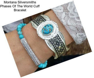 Montana Silversmiths Phases Of The World Cuff Bracelet