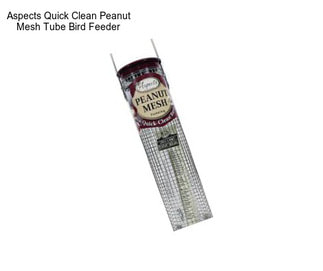 Aspects Quick Clean Peanut Mesh Tube Bird Feeder