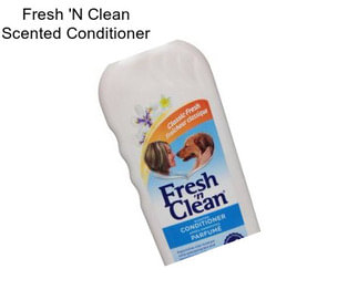 Fresh \'N Clean Scented Conditioner