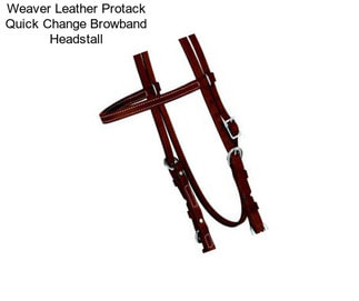 Weaver Leather Protack Quick Change Browband Headstall